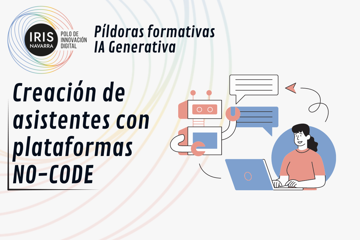 Curso de 22 - CREACI&Oacute;N DE ASISTENTES CON PLATAFORMAS NO-COD
