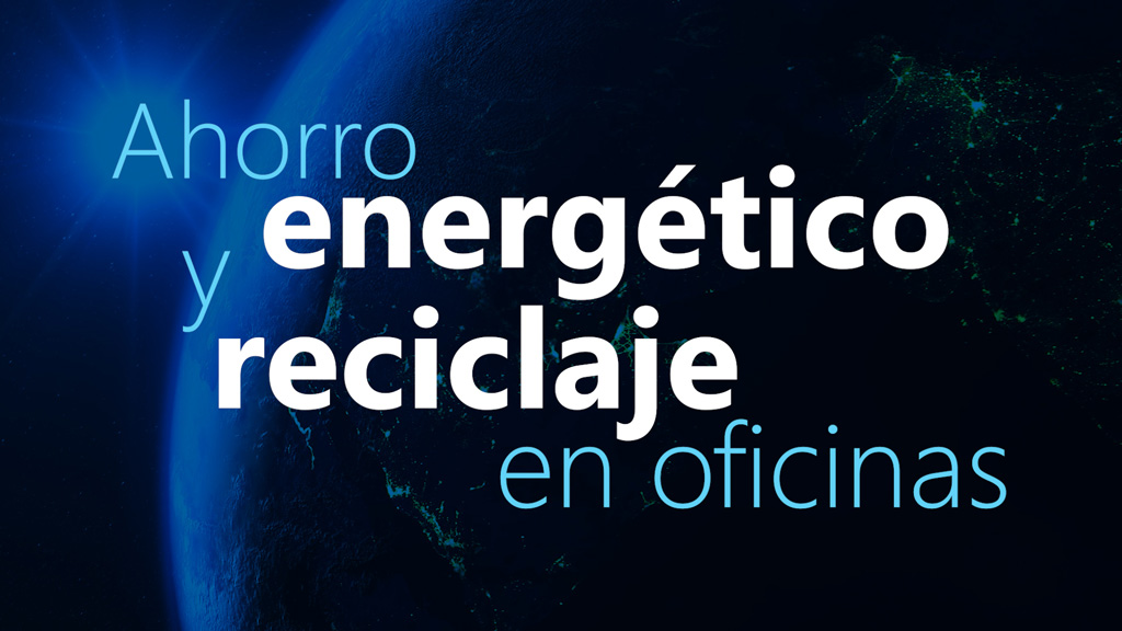 Curso de Ahorro Energ&eacute;tico y Reciclaje en Oficinas.