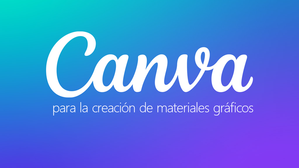 Curso de Canva para la creaci&oacute;n de materiales gr&aacute;ficos.
