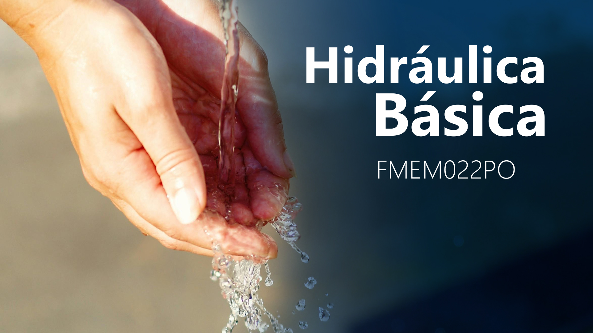 Curso de Hidr&aacute;ulica B&aacute;sica (FMEM022PO)