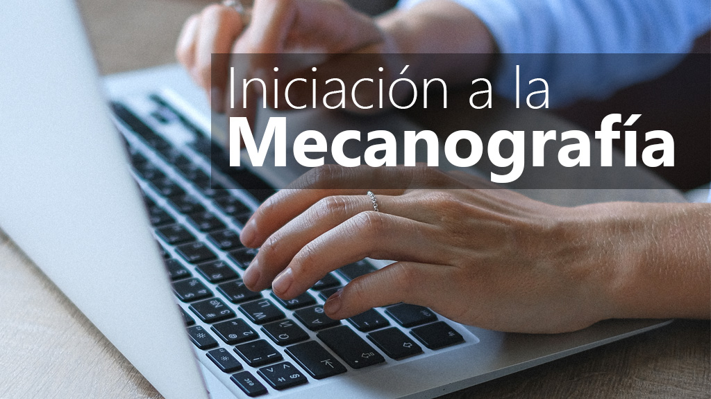 Curso de Iniciaci&oacute;n a la Mecanograf&iacute;a