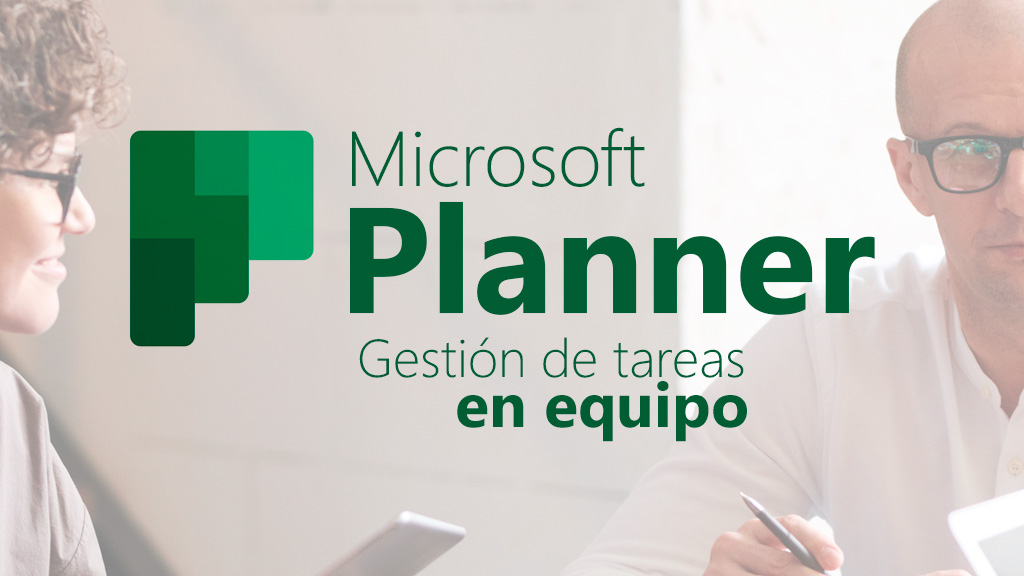 Curso de Microsoft Planner: Gesti&oacute;n de tareas en equipo