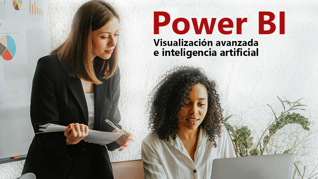 Curso de Power BI: visualizaci&oacute;n avanzada e IA
