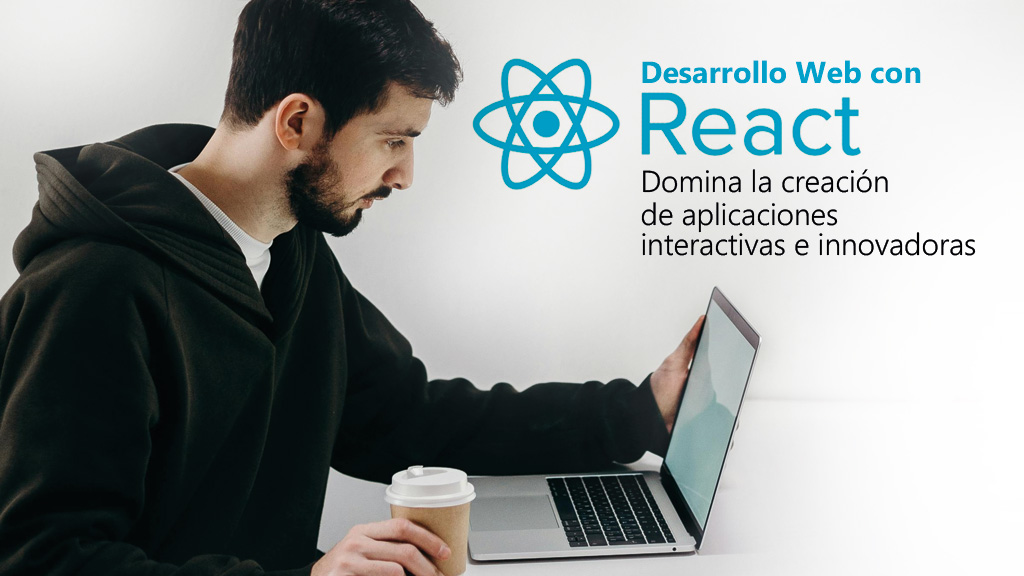 Curso de Desarrollo web con React: apps interactivas