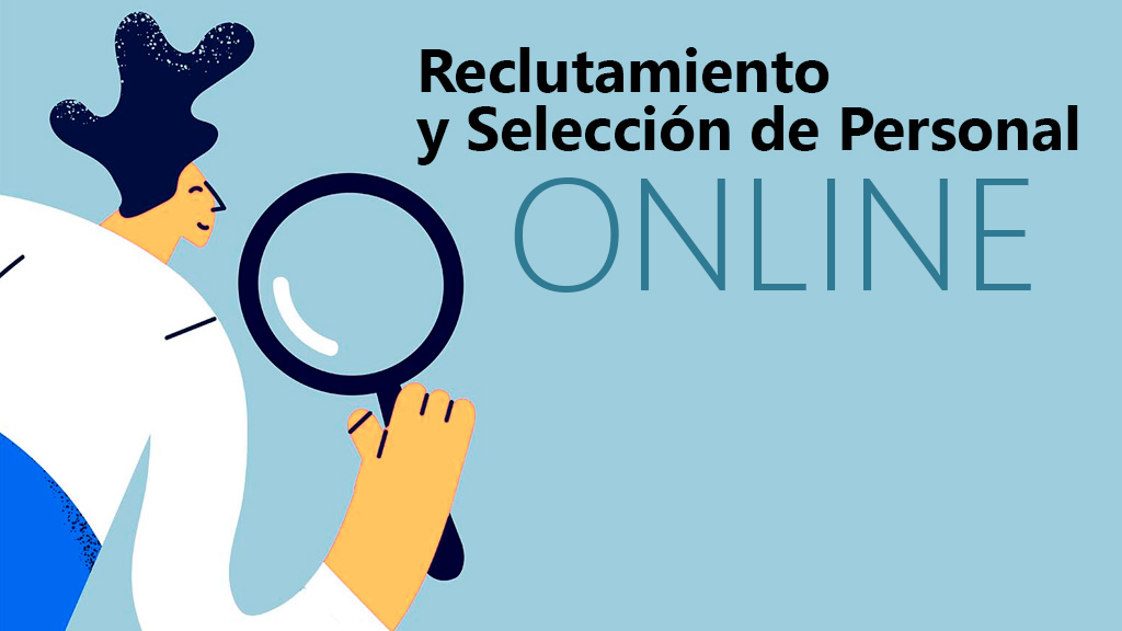 Curso de Reclutamiento y selecci&oacute;n de personal online